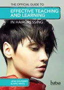 Guía oficial para la enseñanza y el aprendizaje eficaces en peluquería (White Elaine (Consultora de formación y educación)) - Official Guide to Effective Teaching and Learning in Hairdressing (White Elaine (Training and Educational Consultant))