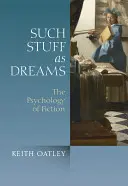 Cosas como los sueños: La psicología de la ficción - Such Stuff as Dreams: The Psychology of Fiction