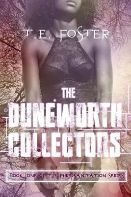 Saneamiento puro: Los coleccionistas Duneworth - Pure Sanitation: The Duneworth Collectors