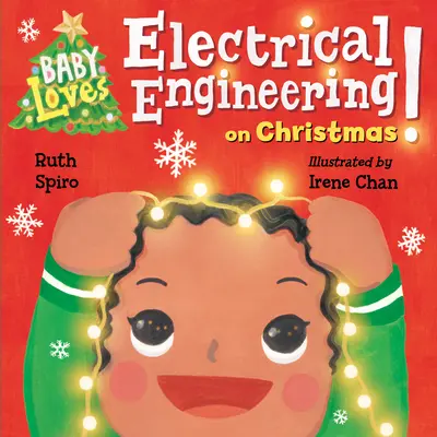 Al Beb Le Encanta Codificar - Baby Loves Electrical Engineering on Christmas!