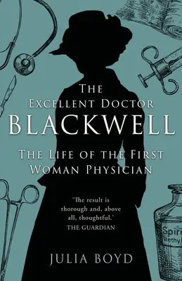 La excelente doctora Blackwell: La vida de la primera mujer médico - The Excellent Doctor Blackwell: The life of the first woman physician