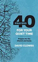 40 oraciones para el tiempo de silencio - Oraciones para la Iglesia y el hogar - 40 Prayers for your Quiet Time - Prayers for the Church and home