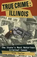 Crimen real: Illinois: The Statpb - True Crime: Illinois: The Statpb