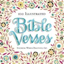 100 Versículos Bíblicos Ilustrados: Palabras inspiradoras. Arte hermoso. - 100 Illustrated Bible Verses: Inspiring Words. Beautiful Art.