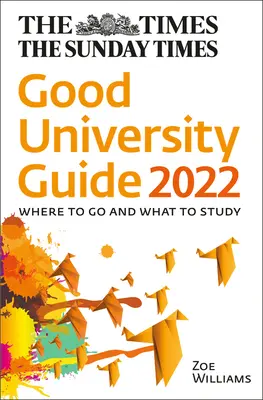 The Times Good University Guide 2022: Dónde ir y qué estudiar - The Times Good University Guide 2022: Where to Go and What to Study