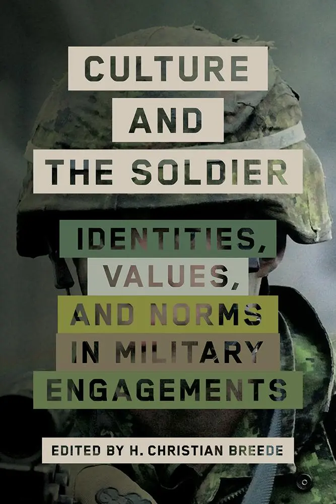 La cultura y el soldado: Identidades, valores y normas en los enfrentamientos militares - Culture and the Soldier: Identities, Values, and Norms in Military Engagements
