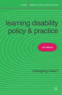 Política y práctica en materia de dificultades de aprendizaje: ¿Cambiar vidas? - Learning Disability Policy and Practice: Changing Lives?