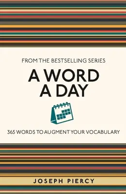 Una palabra al día: 365 palabras para ampliar tu vocabulario - A Word a Day: 365 Words to Augment Your Vocabulary