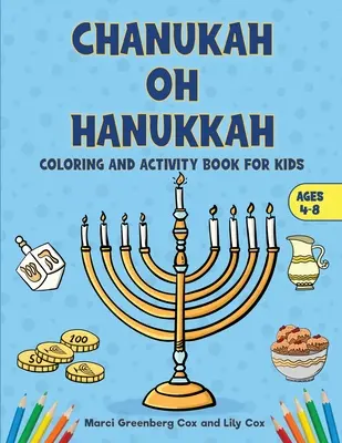 Chanukah Oh Hanukkah: Libro de colorear y actividades para niños - Chanukah Oh Hanukkah: Coloring and Activity Book for Kids