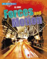 Todo sobre las fuerzas y el movimiento - All About Forces and Motion