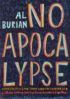 No Apocalypse: Punk, Politics, and the Great American Weirdness (Punk, política y la gran rareza americana) - No Apocalypse: Punk, Politics, and the Great American Weirdness