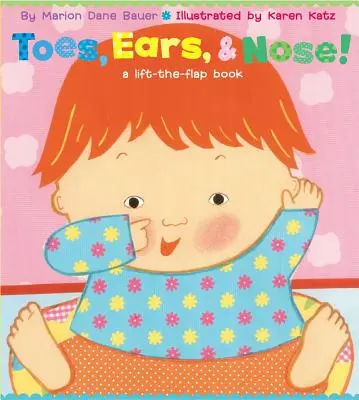 Dedos de los pies, orejas y nariz: Un libro para abrir y cerrar - Toes, Ears, & Nose!: A Lift-The-Flap Book