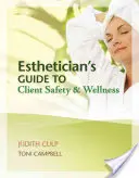 Guía de la esteticista para la seguridad y el bienestar del cliente - Esthetician's Guide to Client Safety & Wellness