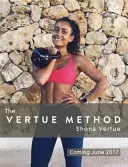 El método Vertue: Más fuerte, más en forma y más sano en 28 días - The Vertue Method: A Stronger, Fitter, Healthier You - In 28 Days