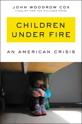 Children Under Fire: Una crisis americana - Children Under Fire: An American Crisis