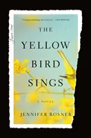El pájaro amarillo canta - Una novela - Yellow Bird Sings - A Novel