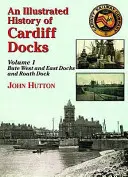 Historia ilustrada de los muelles de Cardiff - Illustrated History of Cardiff Docks