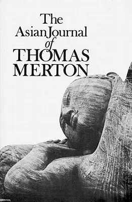 Diario asiático de Thomas Merton - Asian Journal of Thomas Merton