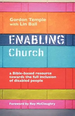 Enabling Church - Un recurso bíblico para la plena inclusión de las personas con discapacidad - Enabling Church - A Bible-Based Resource Towards the Full Inclusion of Disabled People