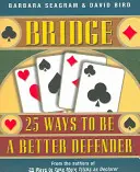 Bridge: 25 Maneras de Ser un Mejor Defensor - Bridge: 25 Ways to Be a Better Defender