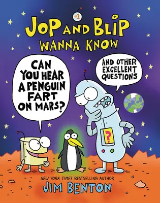 Jop y Blip quieren saber #1: ¿Puedes oír un pedo de pingüino en Marte? Y otras excelentes preguntas - Jop and Blip Wanna Know #1: Can You Hear a Penguin Fart on Mars?: And Other Excellent Questions