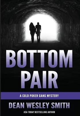 Pareja Baja: Un misterio de la Cold Poker Gang - Bottom Pair: A Cold Poker Gang Mystery