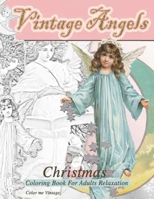 Vintage Angels libro para colorear de navidad para adultos relajación: - Navidad tranquila libro para colorear: - Navidad tranquilo libro para colorear - Vintage Angels christmas coloring book for adults relaxation: - Christmas quiet coloring book: - Christmas quiet coloring book