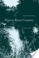 Pigeon River Country: Un bosque de Michigan - Pigeon River Country: A Michigan Forest