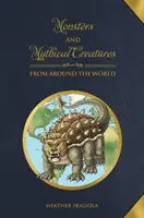 Monstruos y criaturas míticas de todo el mundo - Monsters and Mythical Creatures from Around the World