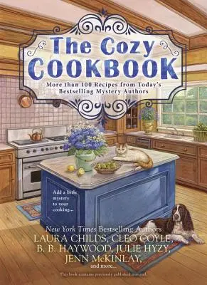 The Cozy Cookbook: Más de 100 recetas de los autores de novelas de misterio más vendidos de la actualidad - The Cozy Cookbook: More Than 100 Recipes from Today's Bestselling Mystery Authors