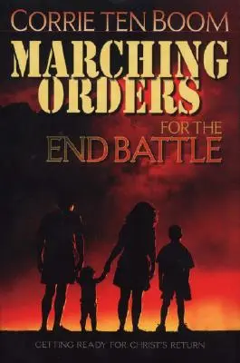 Órdenes de marcha para la batalla final: Prepárese para el regreso de Cristo - Marching Orders for the End Battle: Getting Ready for Christ's Return