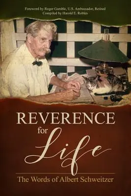 Reverencia por la vida: Palabras de Albert Schweitzer - Reverence for Life: The Words of Albert Schweitzer