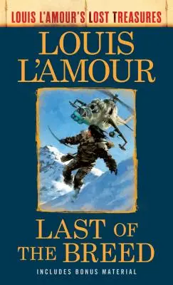 El último de la raza (Los tesoros perdidos de Louis l'Amour) - Last of the Breed (Louis l'Amour's Lost Treasures)