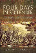 Cuatro días de septiembre: La batalla de Teutoberg - Four Days in September: The Battle of Teutoberg