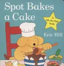 Spot hace una tarta - Spot Bakes A Cake