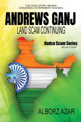 Continúa la estafa de las tierras de Andrews Ganj - Andrews Ganj Land Scam Continuing