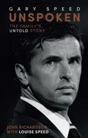 Unspoken Gary Speed - La historia no contada de la familia - Unspoken Gary Speed - The Family's Untold Story