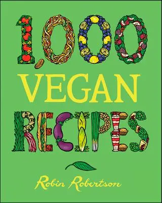 1.000 recetas veganas - 1,000 Vegan Recipes