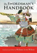 El Manual del Espadachín: Enseñanzas samurái sobre el camino de la espada - The Swordsman's Handbook: Samurai Teachings on the Path of the Sword