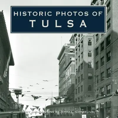 Fotos históricas de Tulsa - Historic Photos of Tulsa
