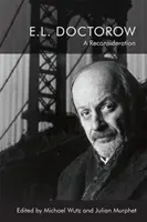 E.L. Doctorow Una reconsideración - E.L. Doctorow: A Reconsideration