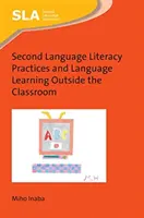 Prácticas de alfabetización en segundas lenguas y aprendizaje de idiomas fuera del aula - Second Language Literacy Practices and Language Learning Outside the Classroom