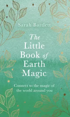 El Pequeño Libro de la Magia de la Tierra - The Little Book of Earth Magic