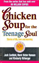 Sopa de pollo para el alma adolescente - Chicken Soup For The Teenage Soul