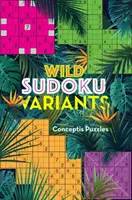 Variantes salvajes del Sudoku - Wild Sudoku Variants