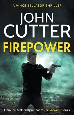 Potencia de fuego: Un thriller político contundente contra la corrupción gubernamental - Firepower: A hard-hitting political thriller targeting government corruption