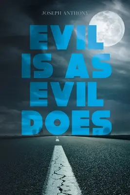 El mal es como el mal - Evil is as Evil Does