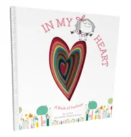 En mi corazón: Un libro de sentimientos - In My Heart: A Book of Feelings