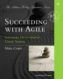 Éxito con Agile: Desarrollo de software utilizando Scrum - Succeeding with Agile: Software Development Using Scrum