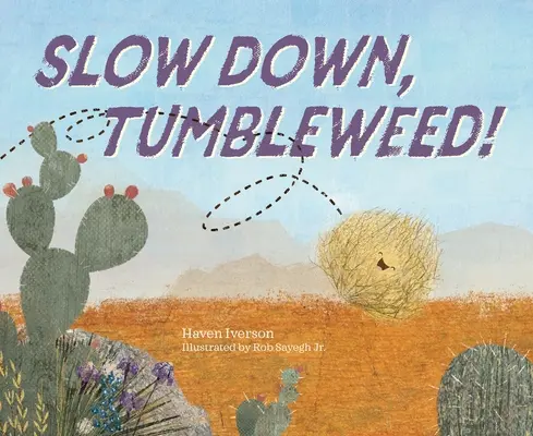 ¡Despacio, Tumbleweed! - Slow Down, Tumbleweed!